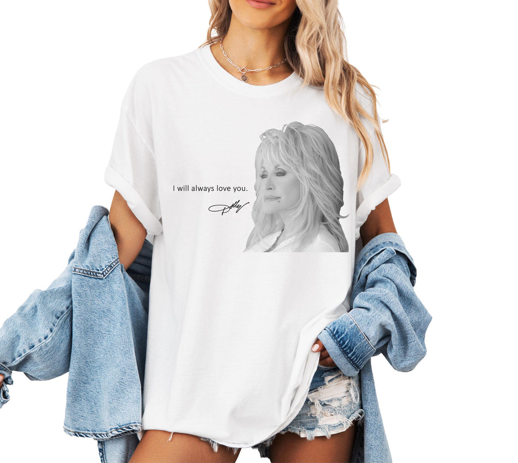 Dolly Parton Shirt, I will always love you Dolly Parton Shirt 6