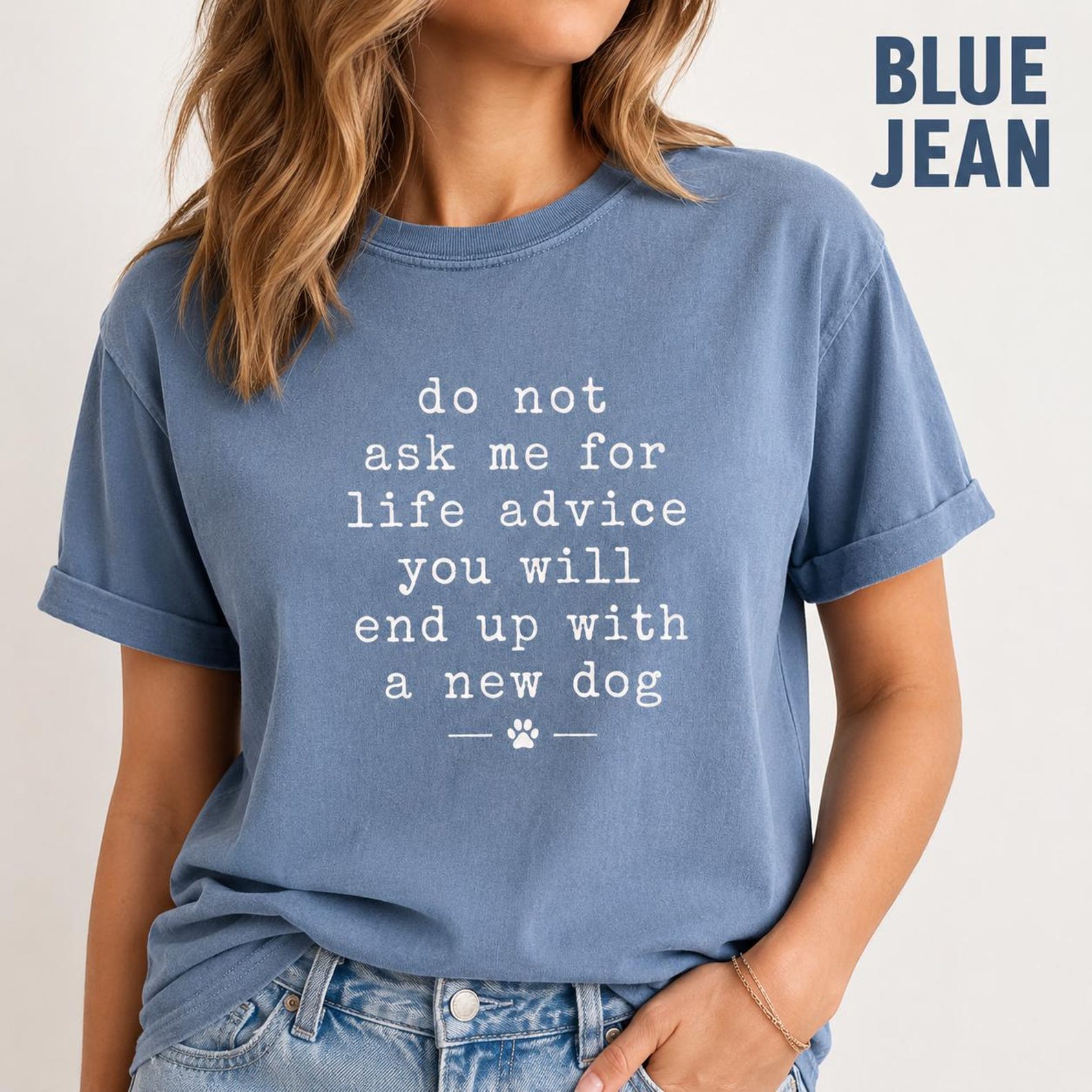 Do Not Ask Me For Life Advice Shirt, Funny Dog Mom Comfort Colors Tee, Sarcastic Pet Lover Rescue Dog Gift